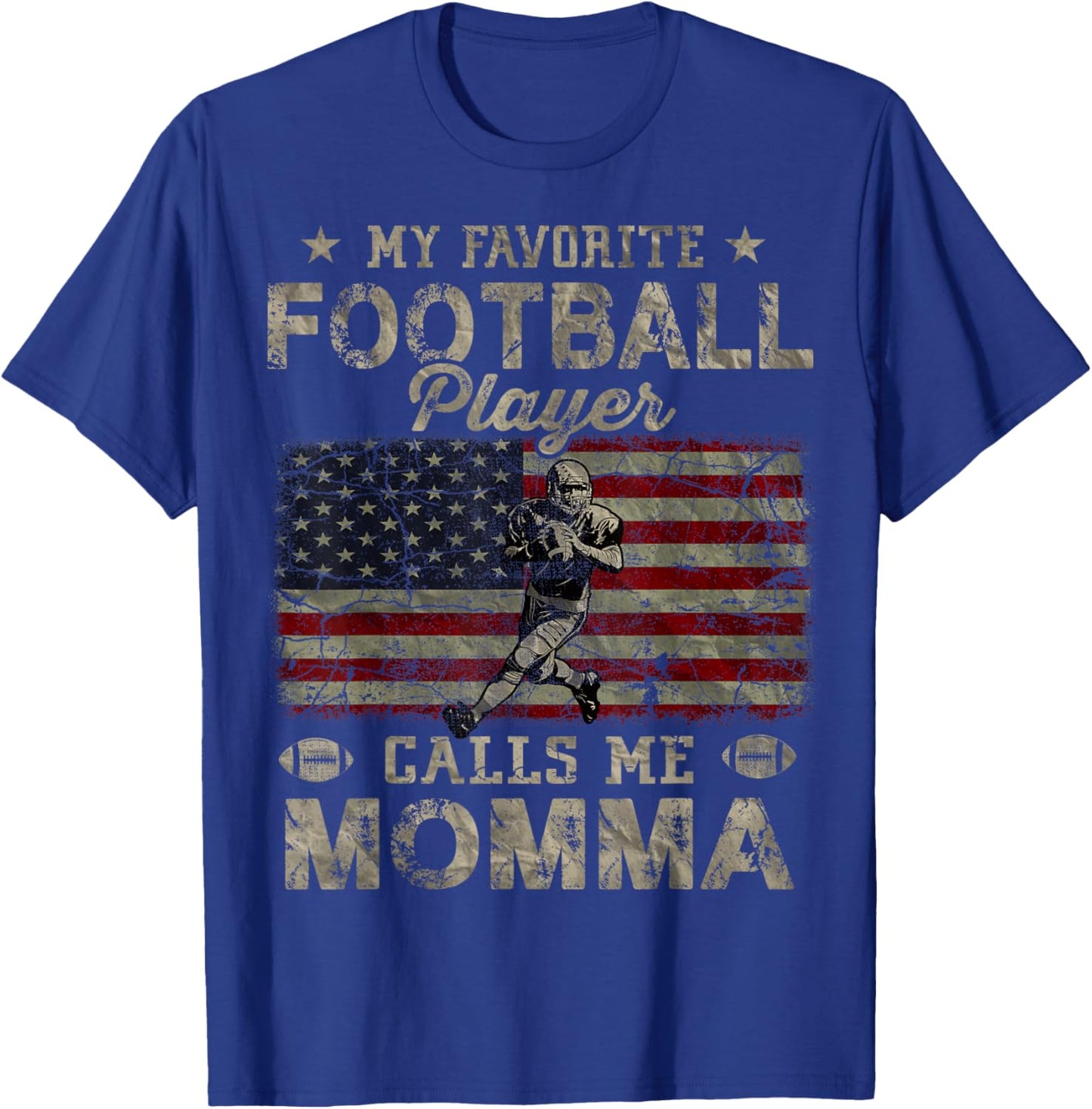 My Favorite Football Player Calls Me Momma Mother's Day T-Shirt - T-Shirt | Royal