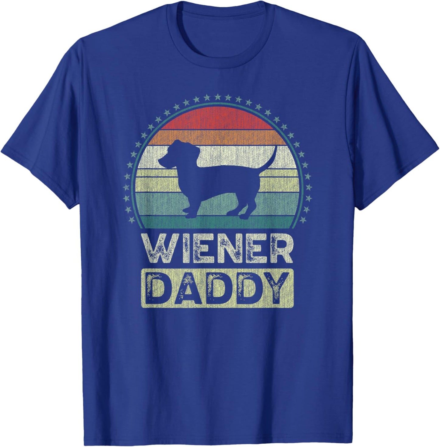Wiener Daddy, Father's Day, Dachshund Dad T-Shirt - T-Shirt | Royal