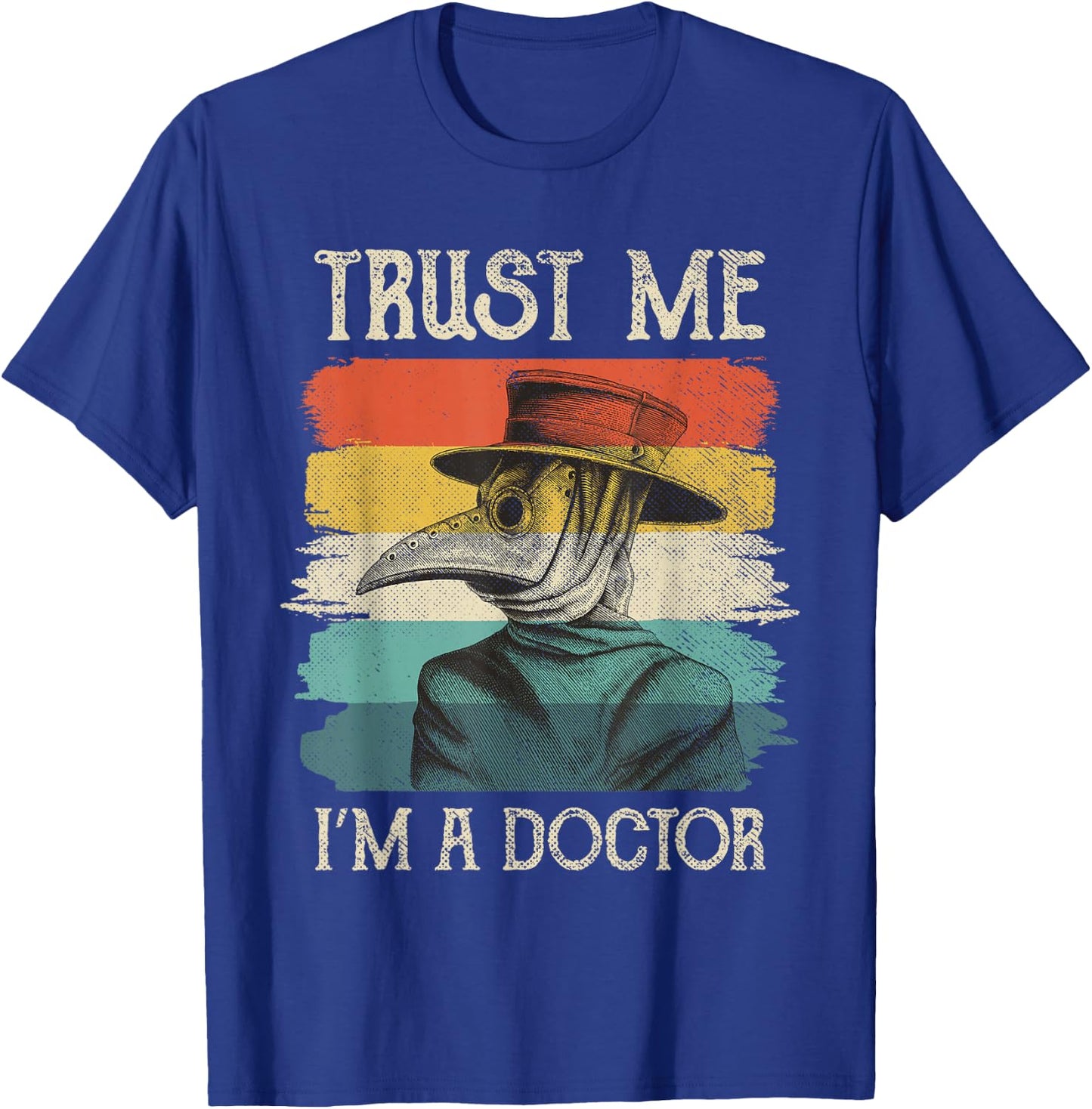 Vintage Plague Doctor Retro Trust Me I'm A Doctor T-Shirt - T-Shirt | Royal