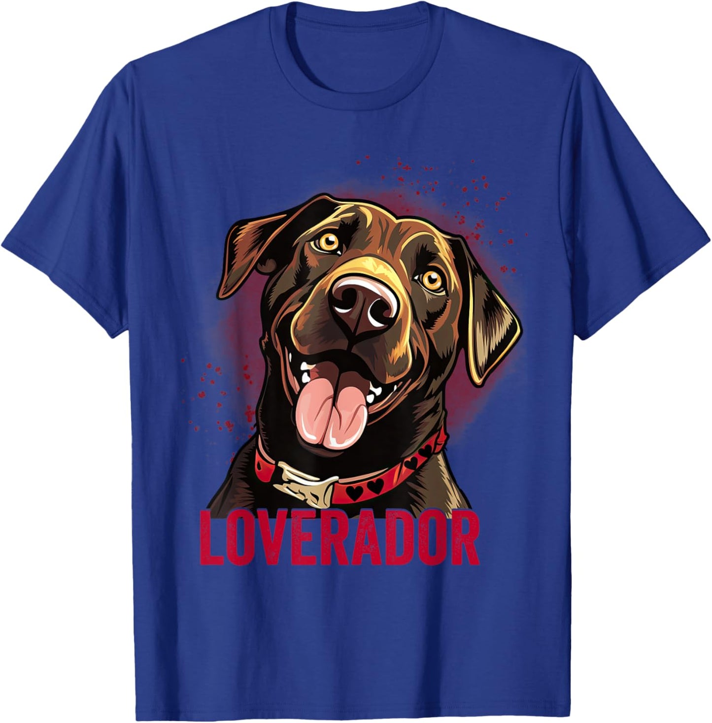 You Are My Loverador Lab Dad Mom Valentine Dog Labrador Women T-Shirt - T-Shirt | Royal