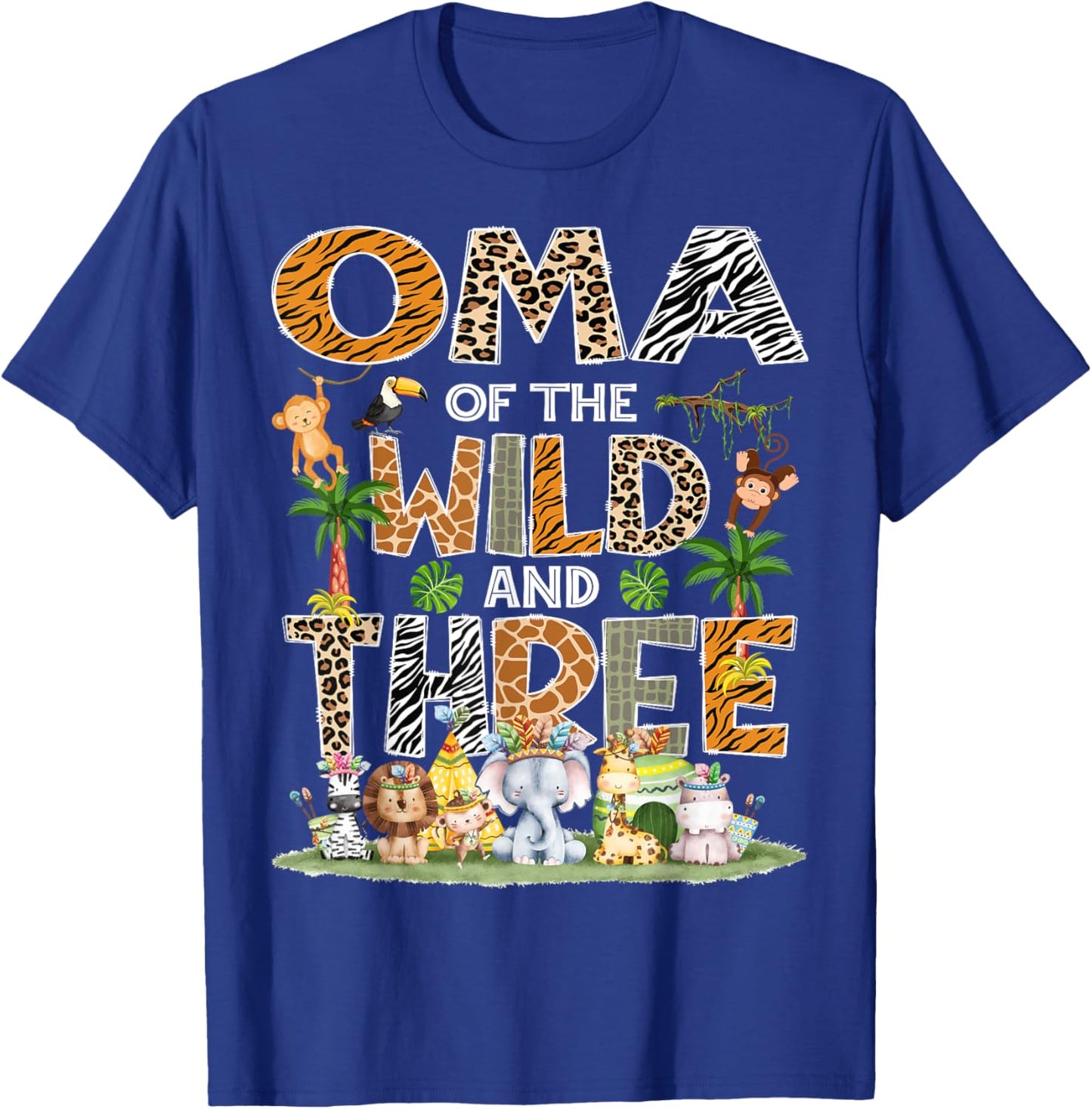 Oma Of The Wild Three 3Rd Birthday Tribal Safari Jungle T-Shirt - T-Shirt | Royal