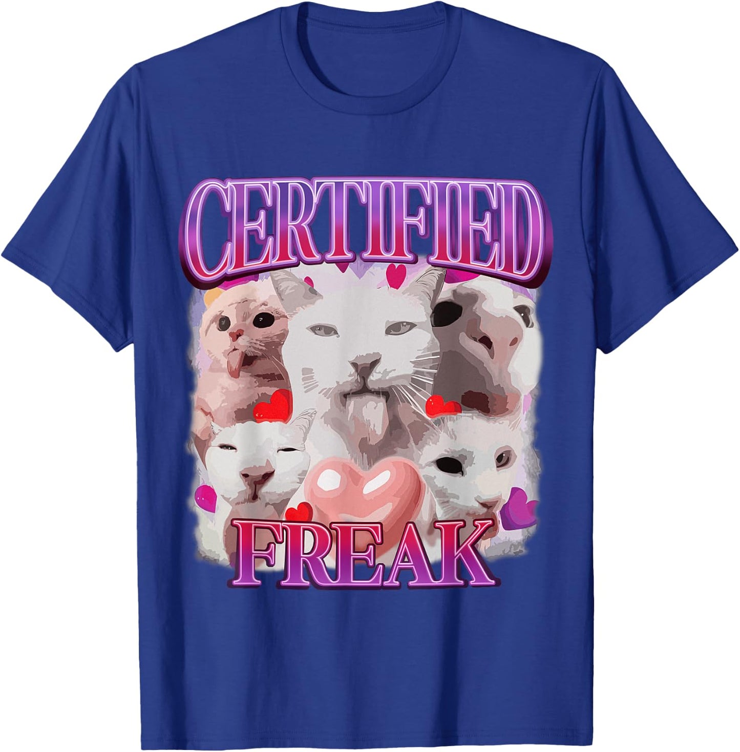 Cat Meme Certified Freak Eat Cement Cursed Cat Funny T-Shirt - T-Shirt | Royal