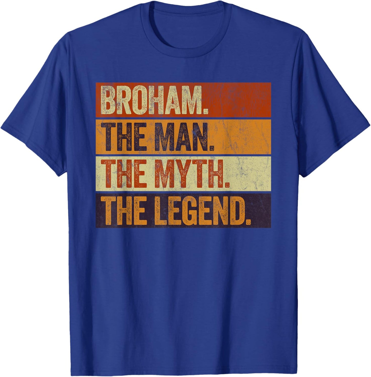 Broham the Man the Myth the Legend Funny Retro Brother T-Shirt - T-Shirt | Royal