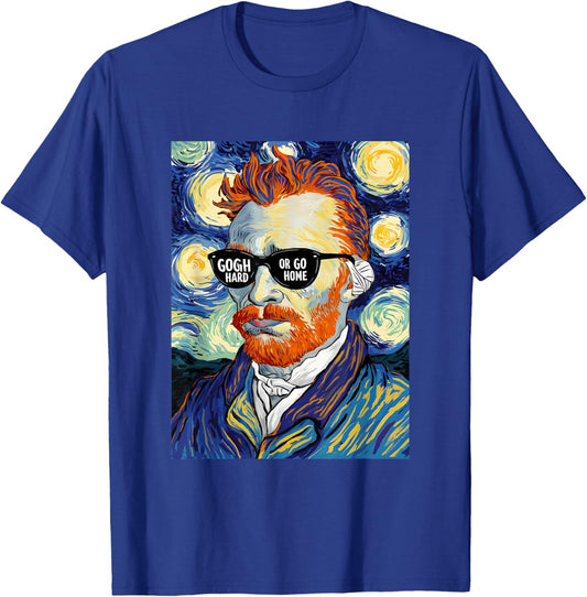 Vincent Van Gogh Hard Or Go Home Artist Humor Pun T-Shirt - T-Shirt | Royal