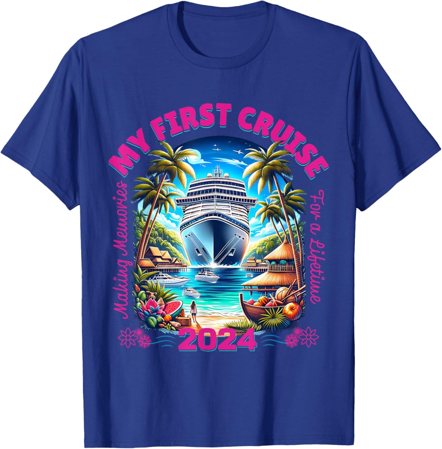 Making Memories For A Lifetime Matching My First Cruise 2024 T-Shirt - T-Shirt | Royal