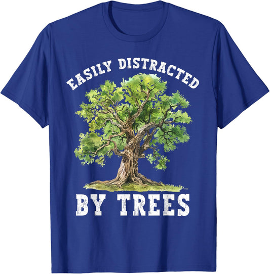 Easily Distracted By Trees Funny Nature Lover Environmental T-Shirt - T-Shirt | Royal