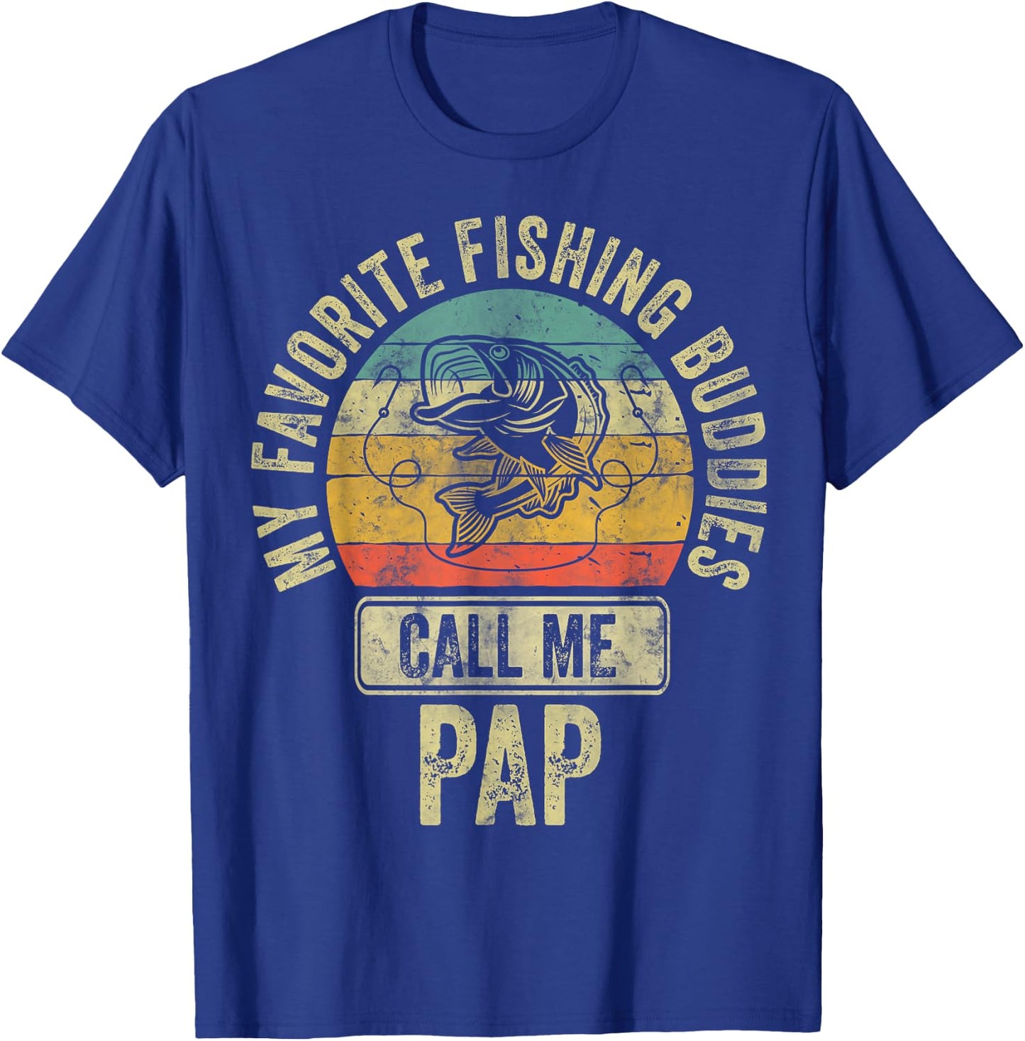 My Favorite Fishing Buddies Call Me Pap Shirt Fisherman T-Shirt - T-Shirt | Royal