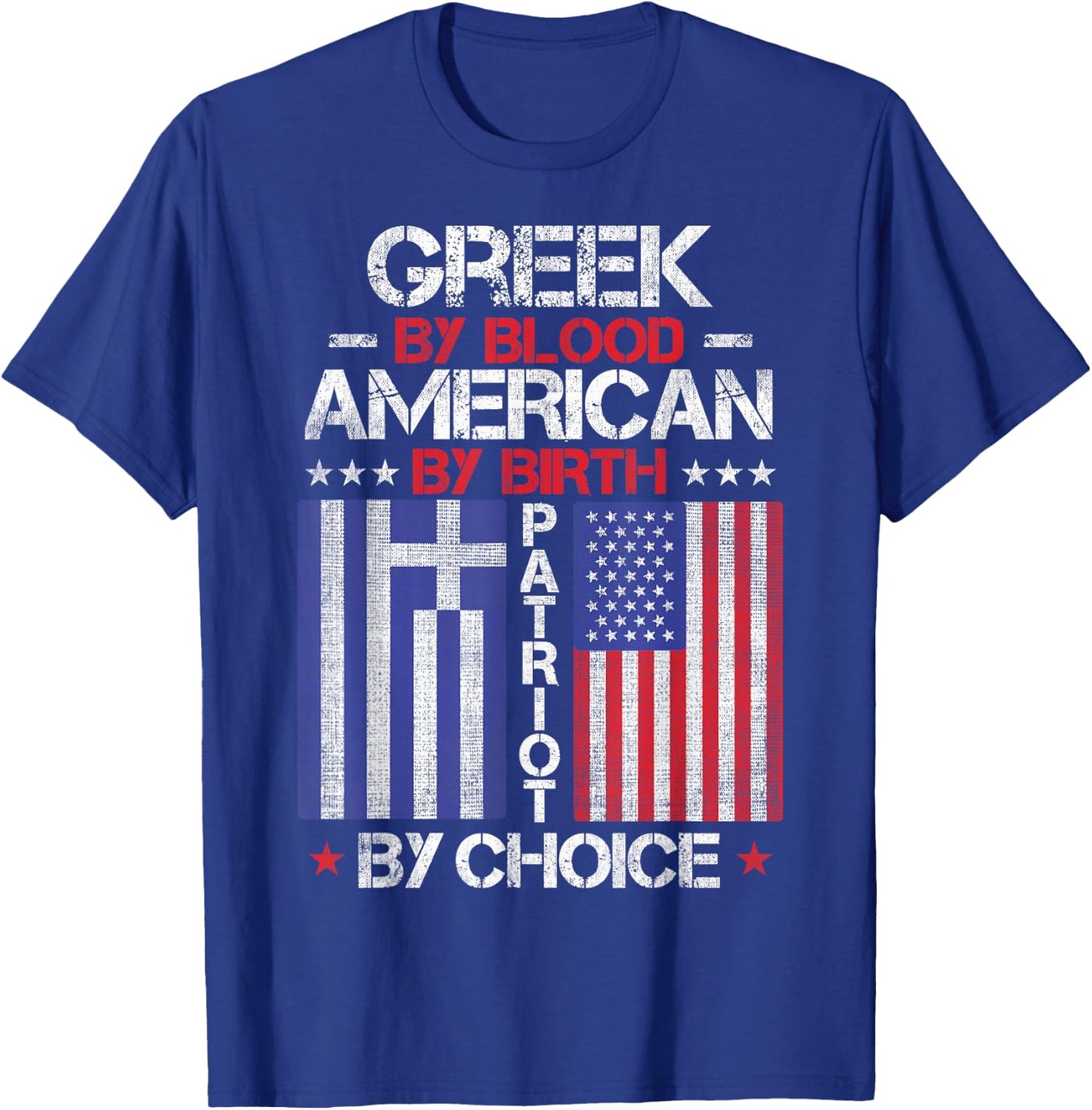 Greek By Blood American By Birth Patriot By Choice T-Shirt - T-Shirt | Royal
