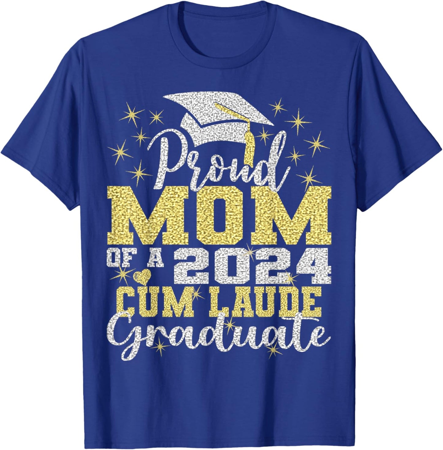 Proud Mom of 2024 Cum Laude Graduate Class of 2024 T-Shirt - T-Shirt | Royal