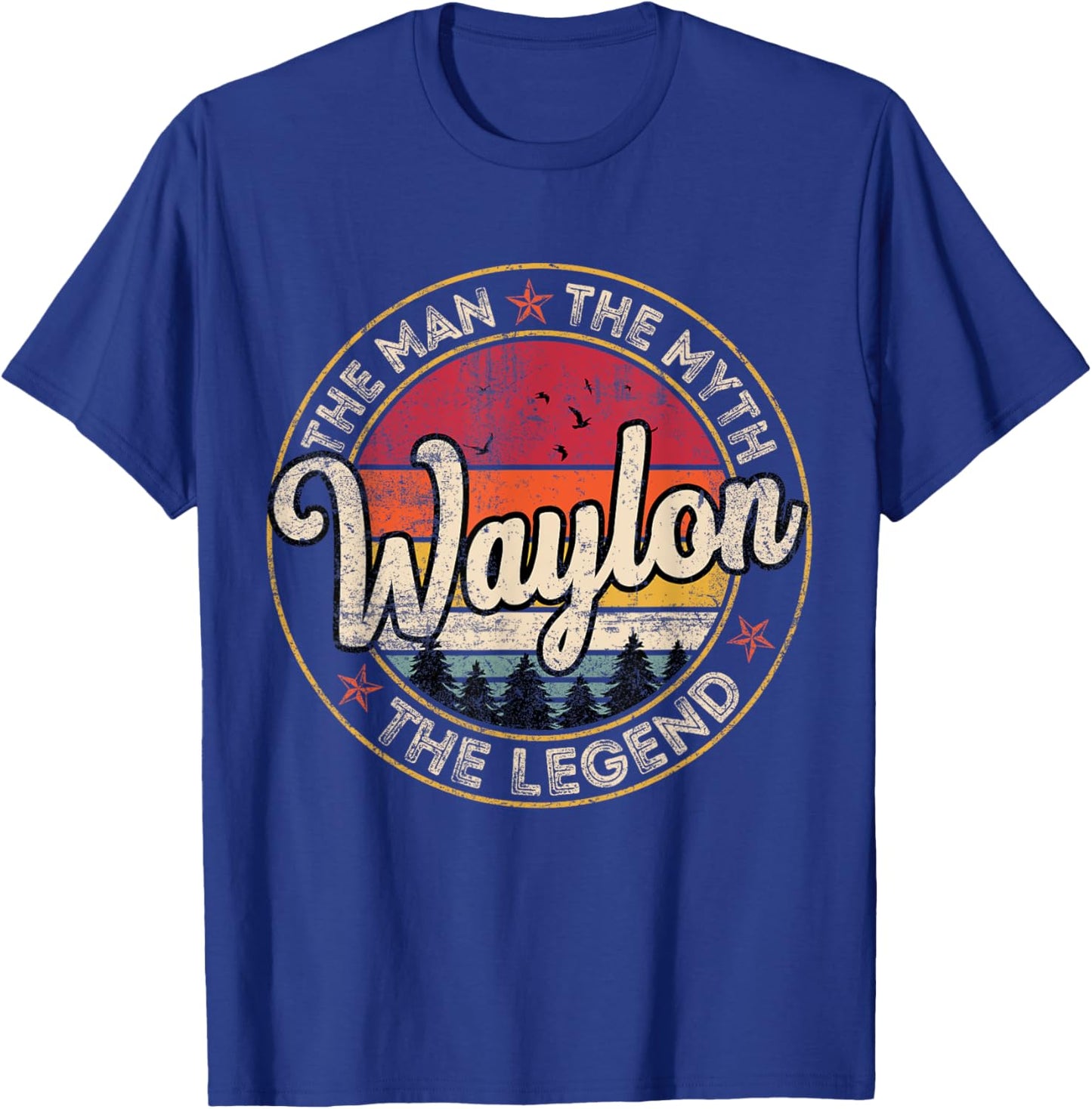 Waylon The Man The Myth The Legend Personalized Name T-Shirt - T-Shirt | Royal