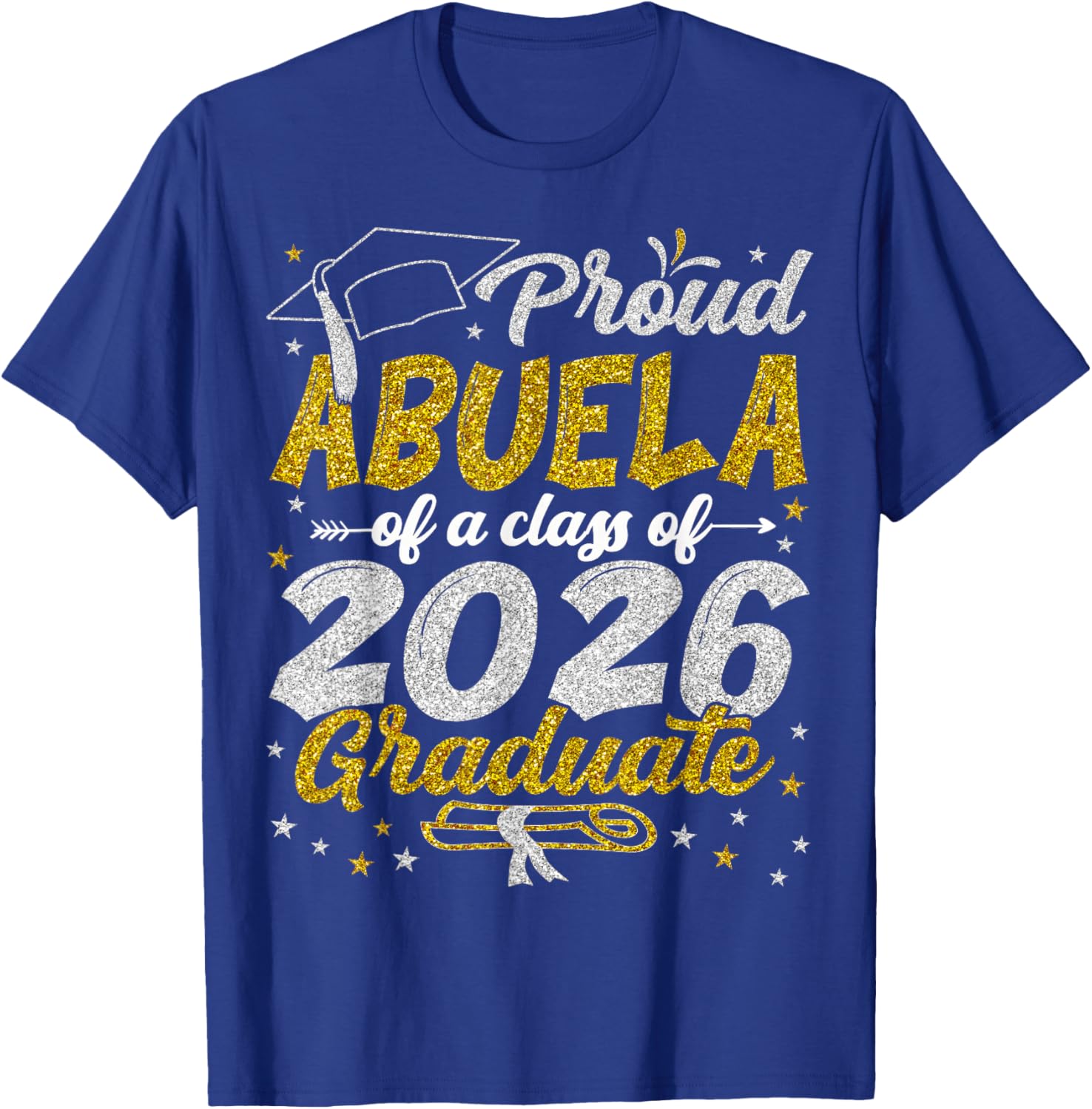 Proud Abuela of a Class of 2026 Graduate Graduation 2026 T-Shirt - T-Shirt | Royal