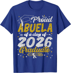 Proud Abuela of a Class of 2026 Graduate Graduation 2026 T-Shirt - T-Shirt | Royal