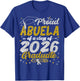Proud Abuela of a Class of 2026 Graduate Graduation 2026 T-Shirt - T-Shirt | Royal