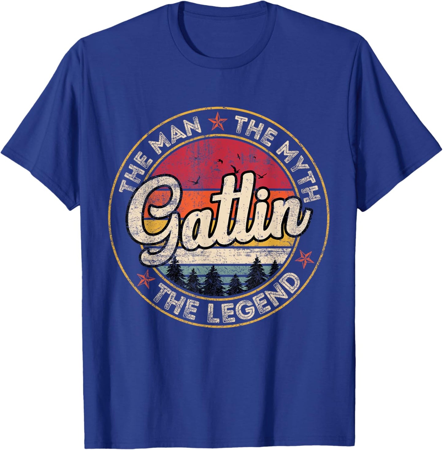 Gatlin The Man The Myth The Legend Personalized Name T-Shirt - T-Shirt | Royal