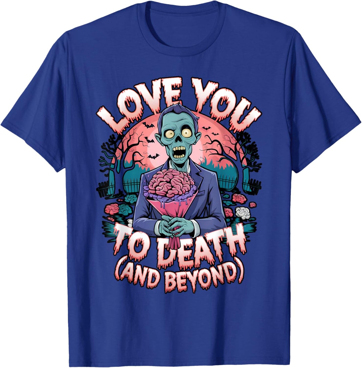 Love You to Death Zombie Horror Romantic Valentine's Day T-Shirt - T-Shirt | Royal