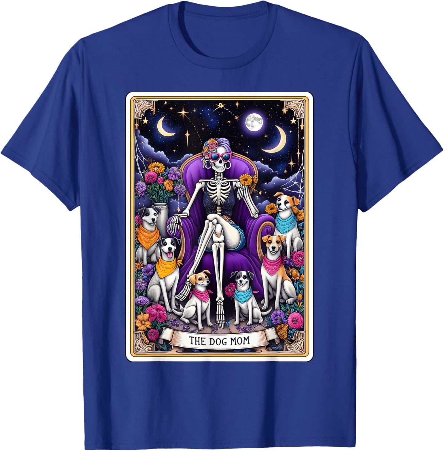 The Dog Mom Tarot Card Women Dog Mama Pup Puppy Skeleton T-Shirt - T-Shirt | Royal