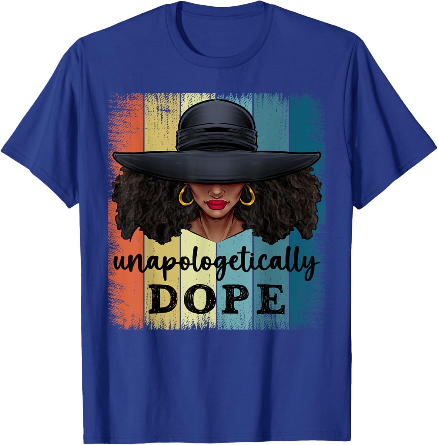 Unapologetically Dope Black History African American Ladies T-Shirt - T-Shirt | Royal