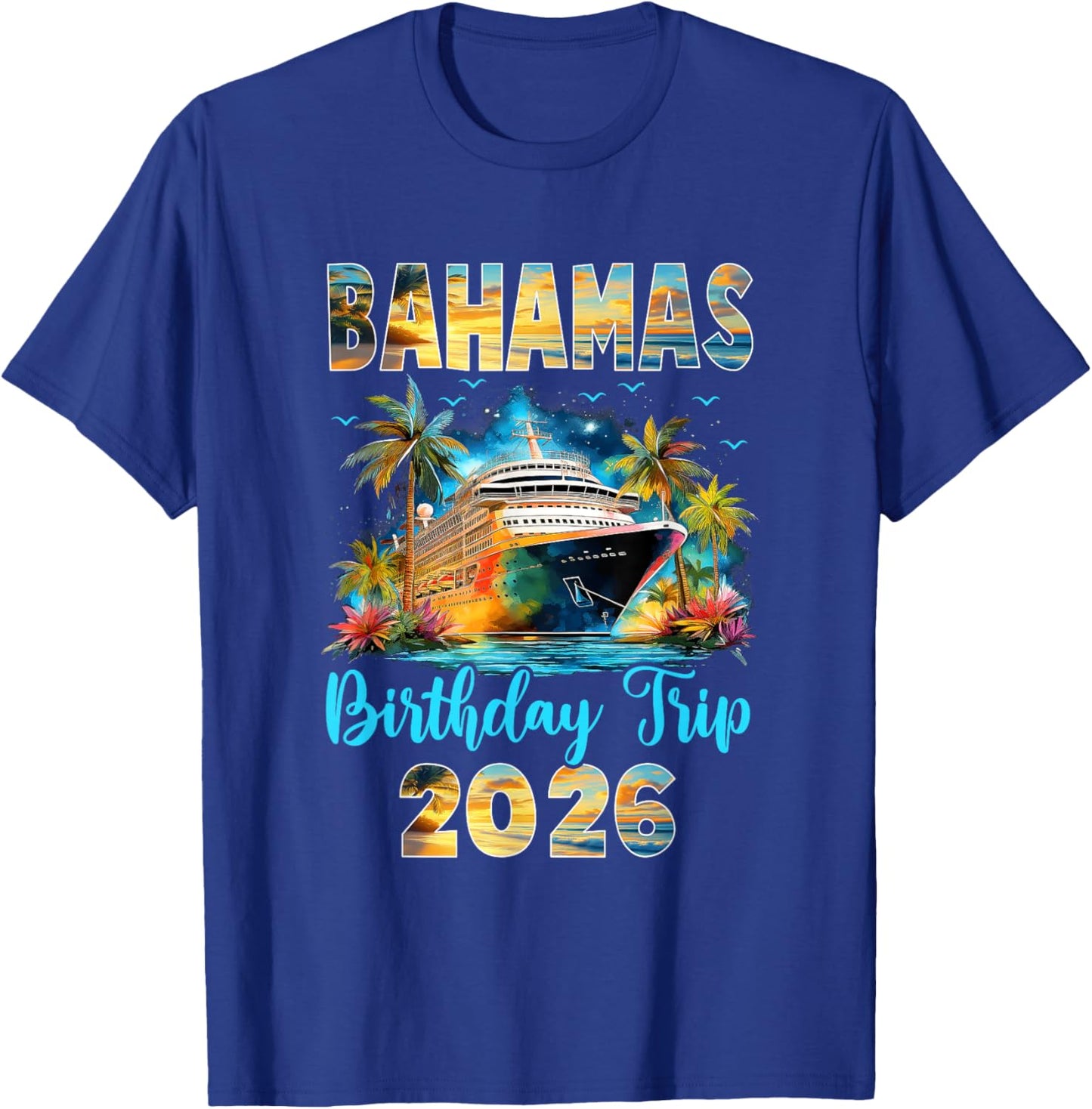 Bahamas Birthday Trip 2026 Family Birthday Cruise Vacation T-Shirt - T-Shirt | Royal