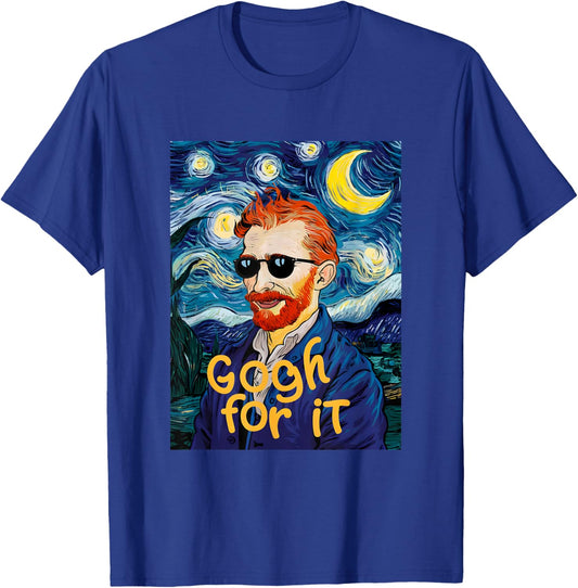 Gogh For It Let It Gogh Vincent Van Gogh Artist Funny Image T-Shirt - T-Shirt | Royal