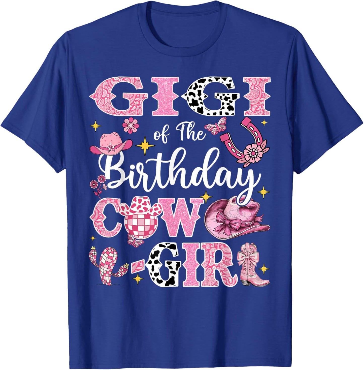 Gigi Of The Birthday Cow-Girl Rodeo Gigi Bday Party T-Shirt - T-Shirt | Royal