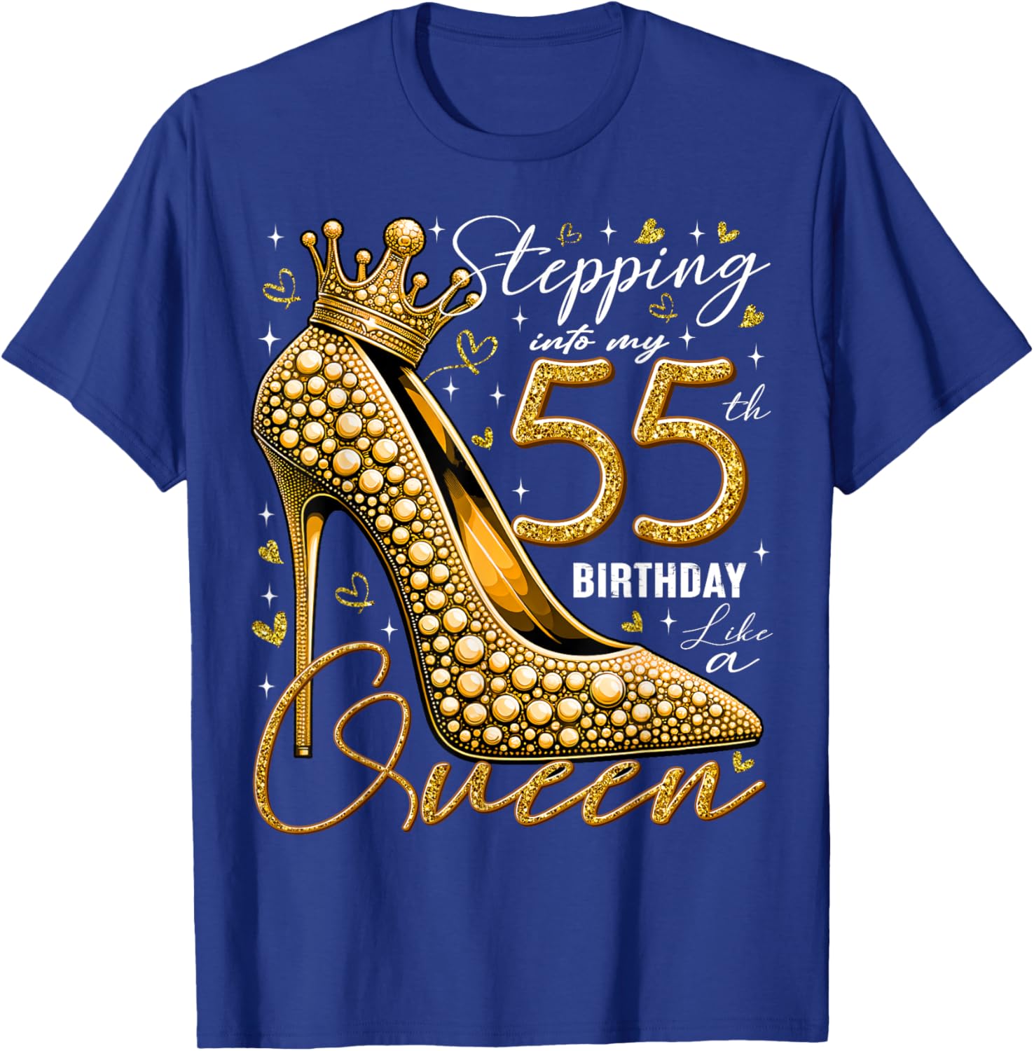 55 Year Old Gifts High Heels Stepping Into My 55th Birthday T-Shirt - T-Shirt | Royal
