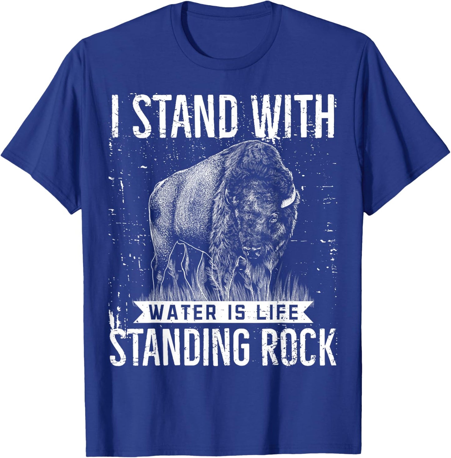 I Stand With Standing Rock Water Is Life NODAPL Buffalo T-Shirt - T-Shirt | Royal