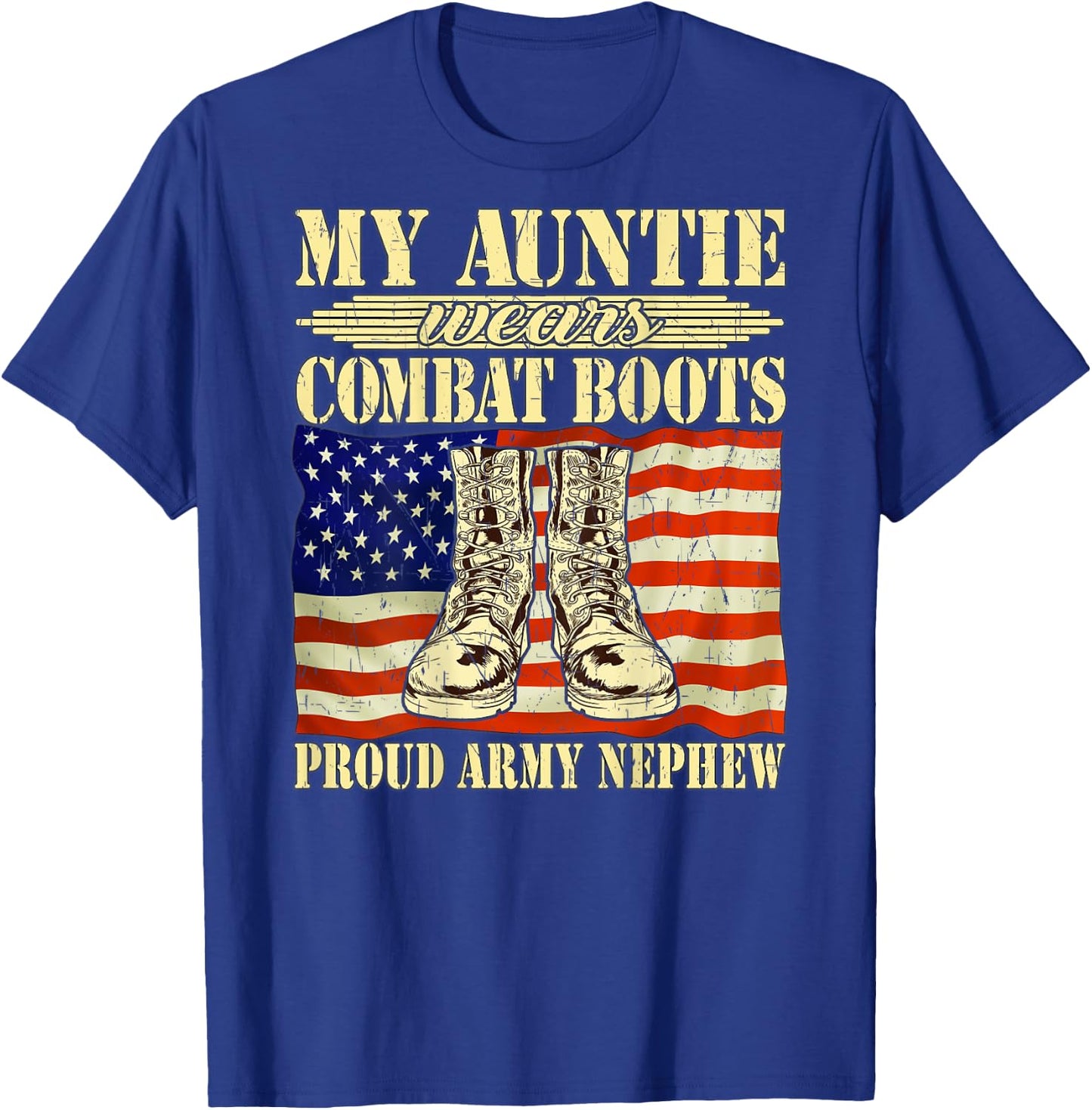 My Auntie Wears Combat Boots Military Proud Army Nephew Gift T-Shirt - T-Shirt | Royal
