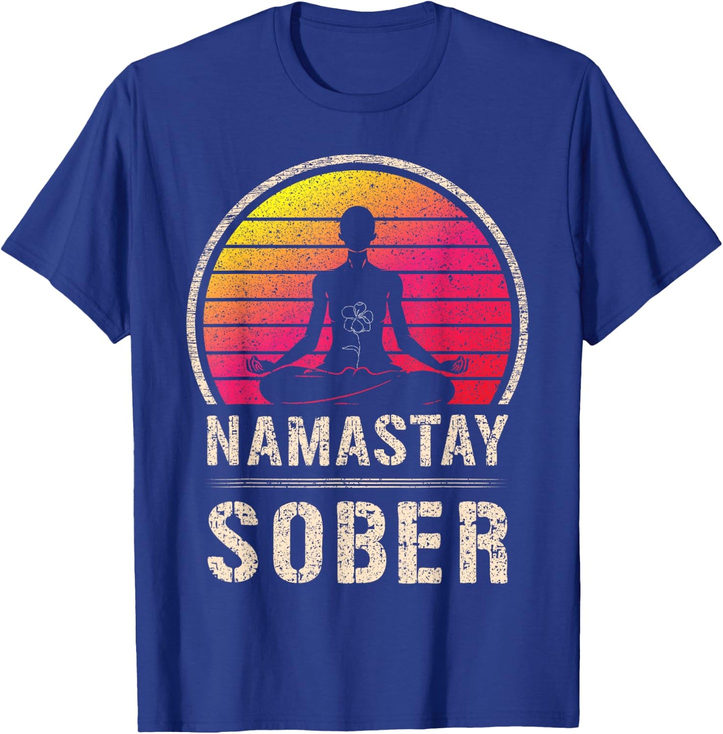 Namastay Sober Yoga Meditate Exhale Inhale Tipsy Drinking T-Shirt - T-Shirt | Royal