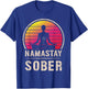 Namastay Sober Yoga Meditate Exhale Inhale Tipsy Drinking T-Shirt - T-Shirt | Royal