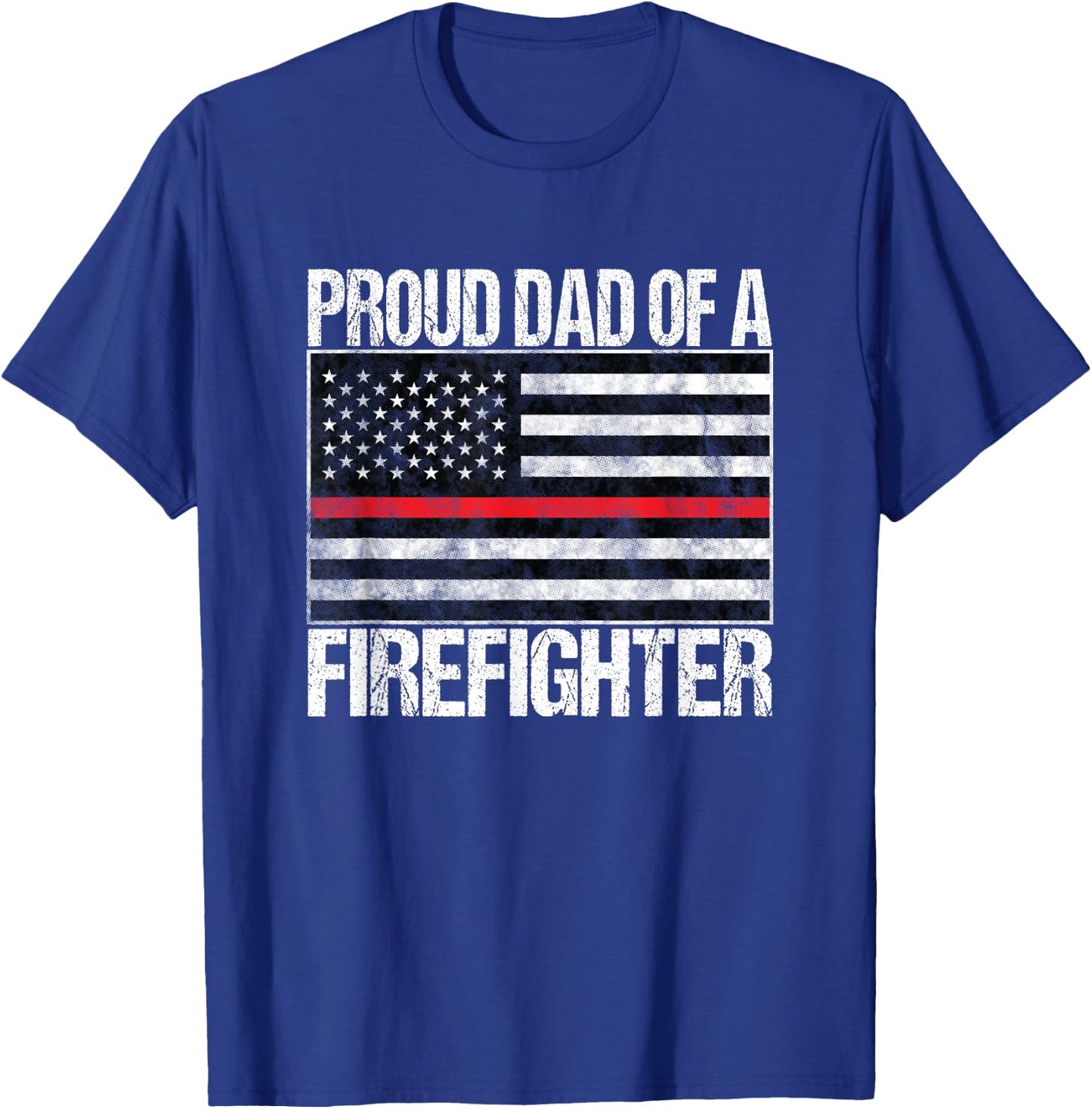 Proud Dad of a Firefighter - Fireman Parent T-Shirt - T-Shirt | Royal