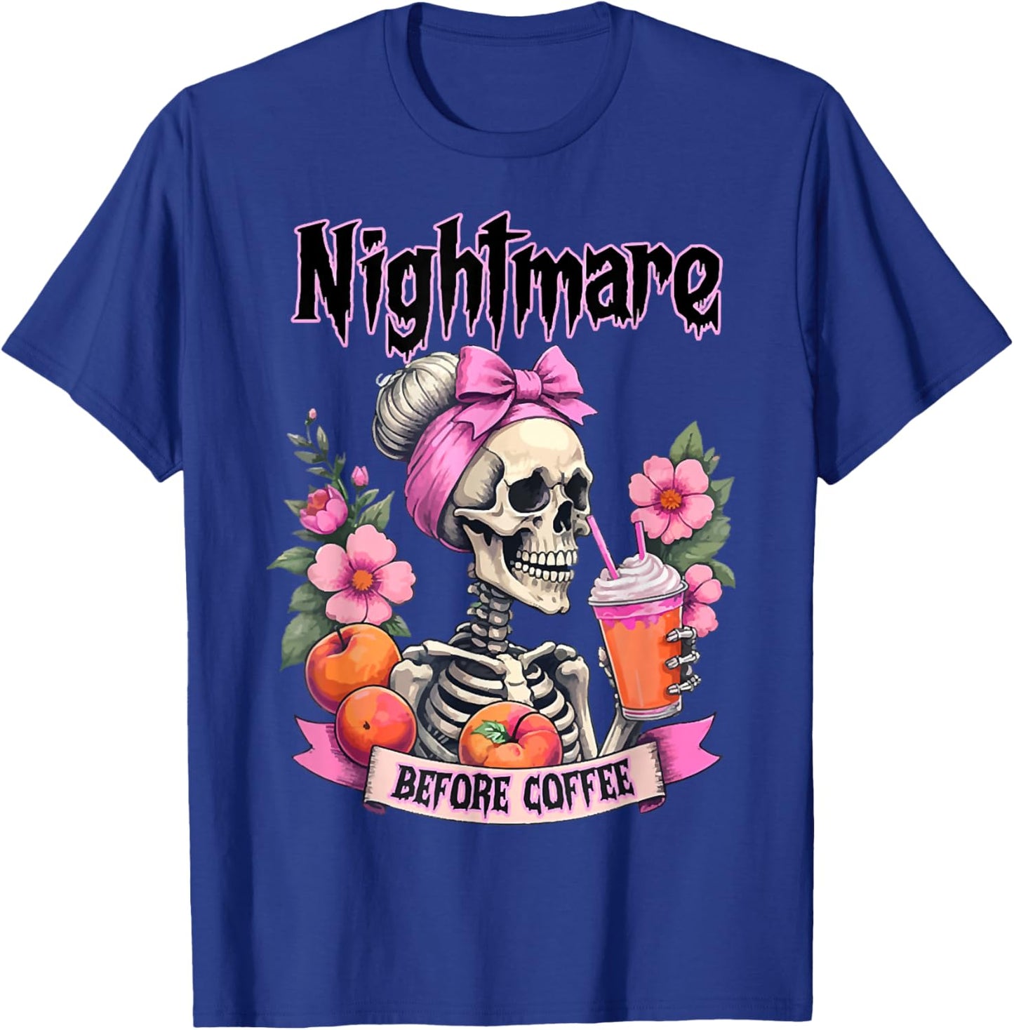 Cute Nightmare Before Coffee Halloween Flower Skeleton T-Shirt - T-Shirt | Royal