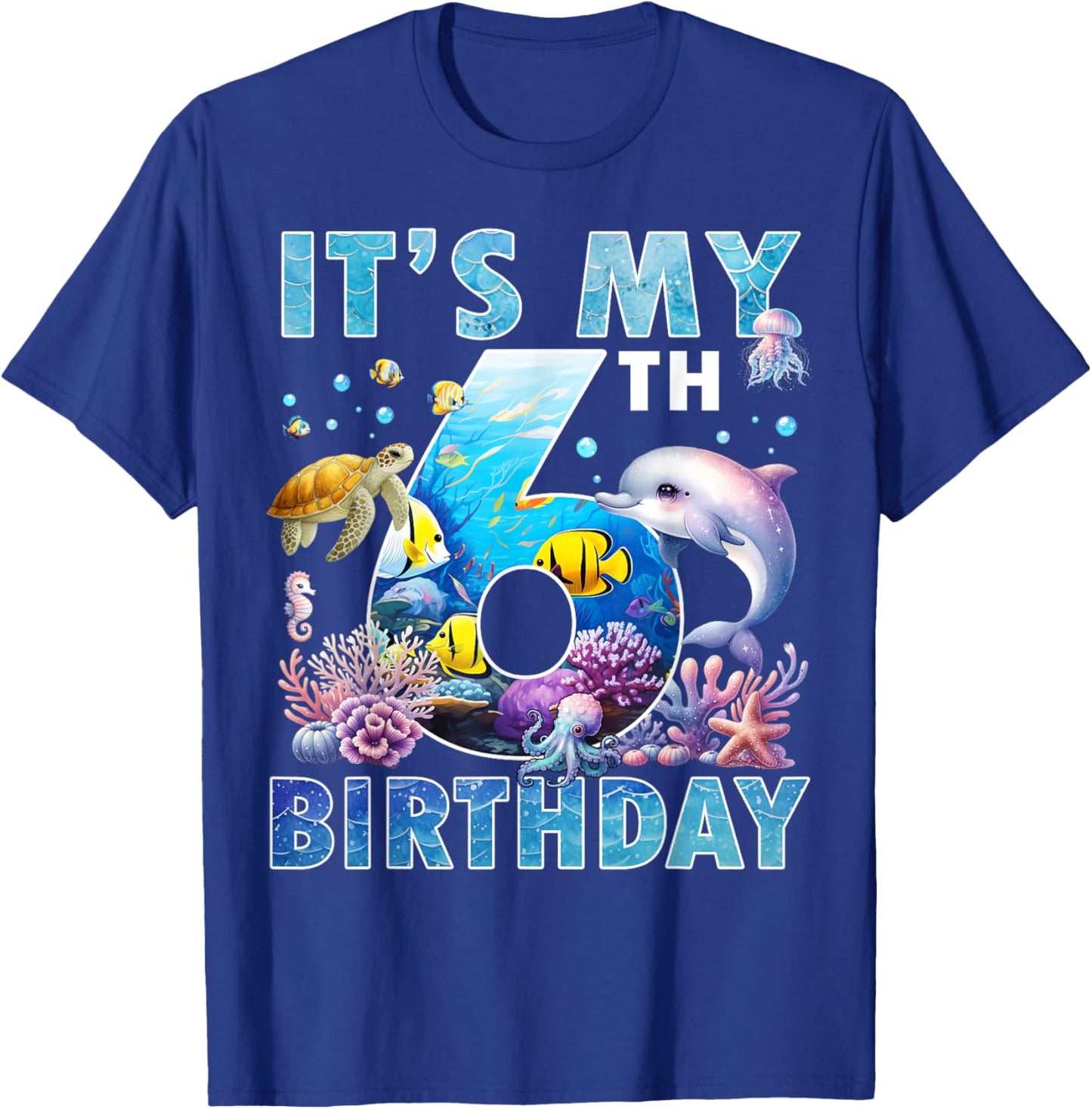 It’s My 6th Birthday Ocean 6 Years Old Sea Aquarium Birthday T-Shirt - T-Shirt | Royal