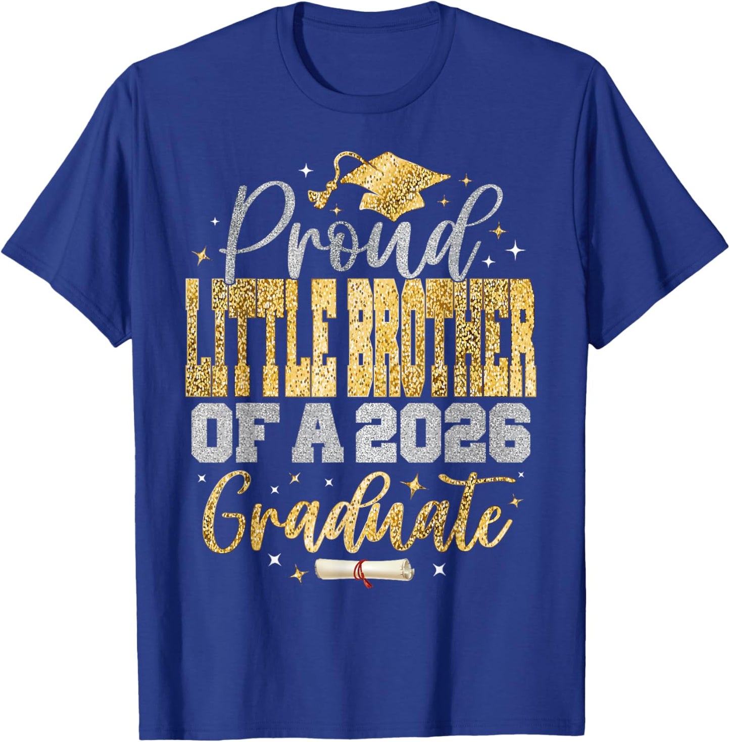 Proud Little Brother of a Class of 2026 Graduate Graduation T-Shirt - T-Shirt | Royal