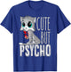 Cute But Psycho Kitty Cat Wife Mom Gift Horror Halloween Men Women Kids T-Shirt - T-Shirt | Royal
