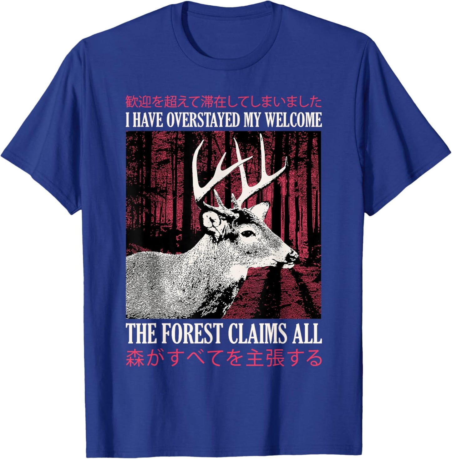I Have Overstayed My Welcome Vintage Japanese Deer T-Shirt - T-Shirt | Royal