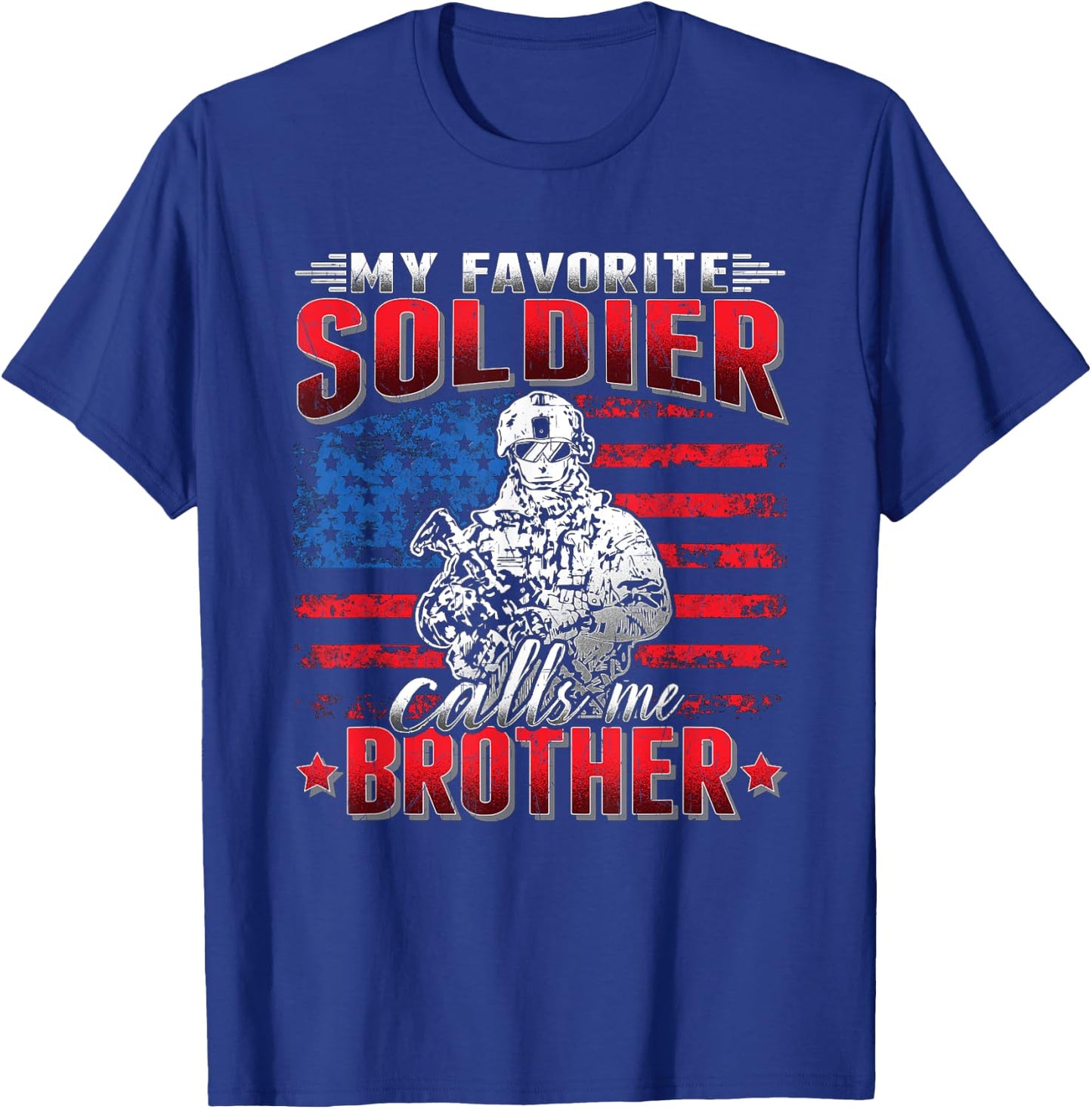 My Favorite Soldier Calls Me Brother - US Flag Army Bro T-Shirt - T-Shirt | Royal