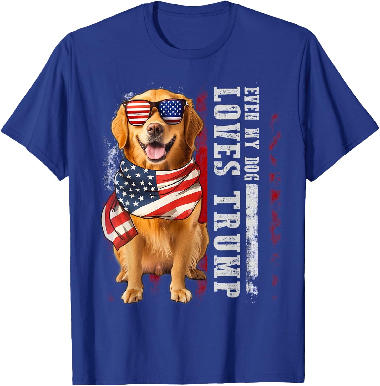 Golden retriever Even My Dog Loves Trump Funny Women Kids T-Shirt - T-Shirt | Royal