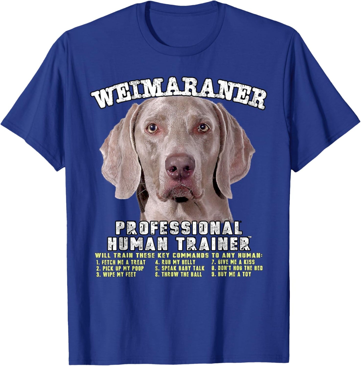 Weimaraner Dog Professional Human Trainer T-Shirt - T-Shirt | Royal