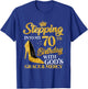 Stepping Into My 70th Birthday 70 Year Old Gift Women Girls T-Shirt - T-Shirt | Royal