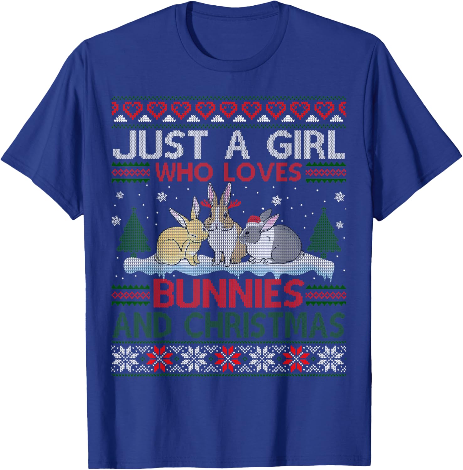 Just A Girl Who Loves Bunnies And Christmas Ugly Sweater T-Shirt - T-Shirt | Royal