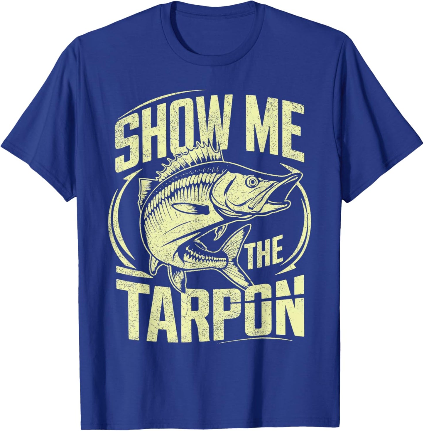 Show Me the Tarpon T-Shirt - T-Shirt | Royal