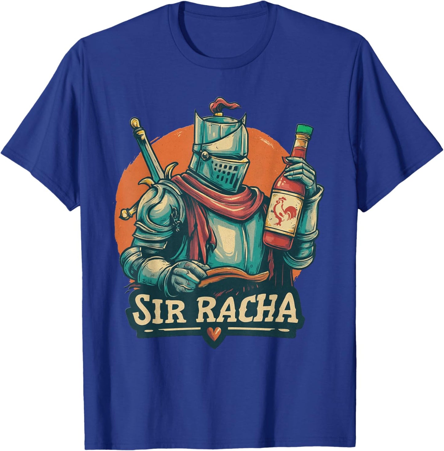 Funny Knight Sir Racha Sriracha Sauce Knight T-Shirt - T-Shirt | Royal