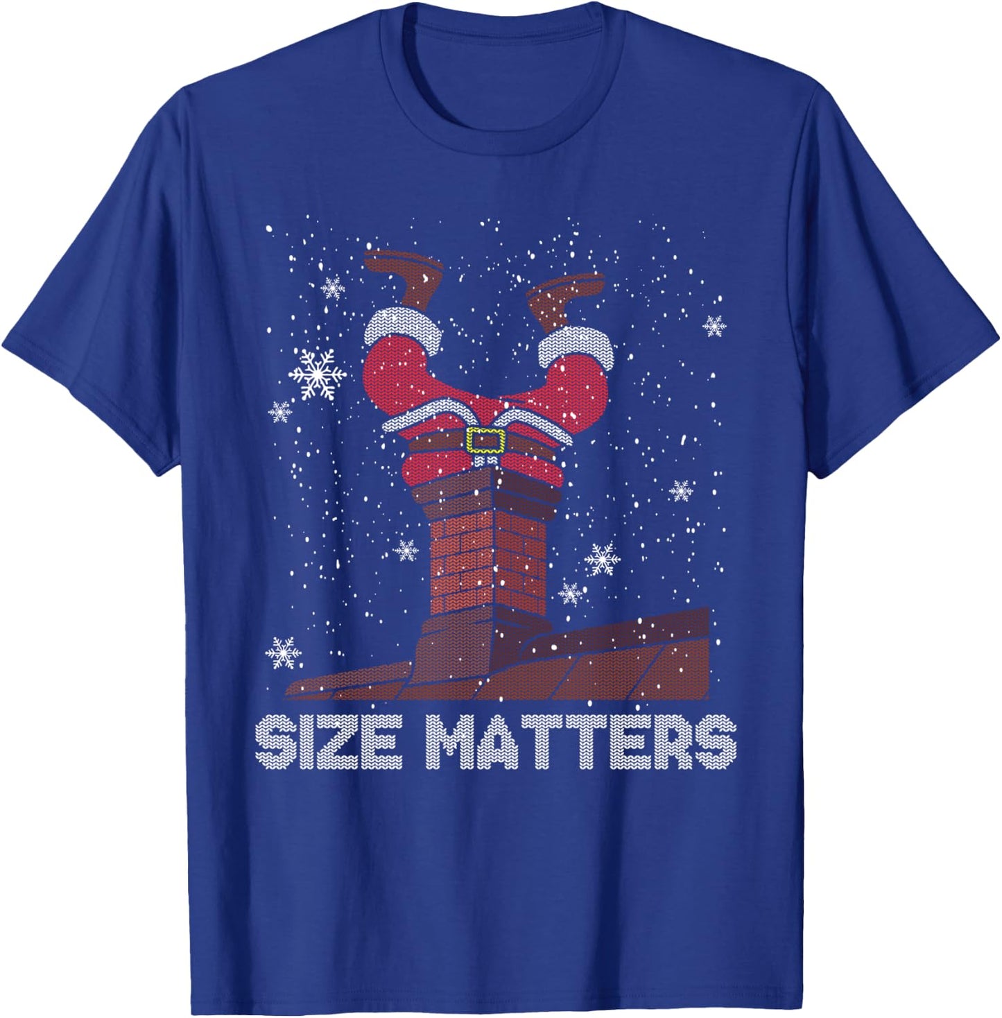 Size Matters Fat Santa Claus Chimney Ugly Christmas Sweater T-Shirt - T-Shirt | Royal