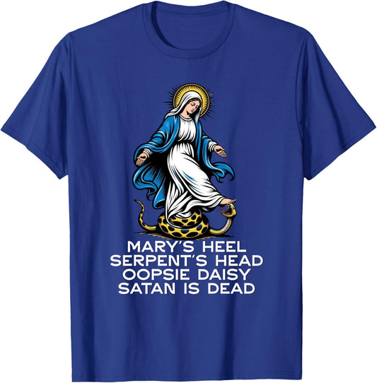 Hail Mary Tread On Our Lady Stomping Snake Marian Catholic T-Shirt - T-Shirt | Royal