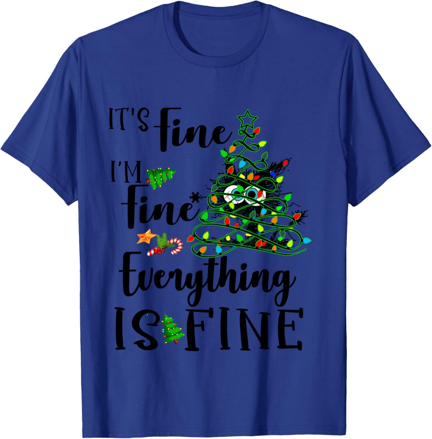 It's Fine I'm Fine Everything Is Fine Funny Cat Christmas T-Shirt - T-Shirt | Royal