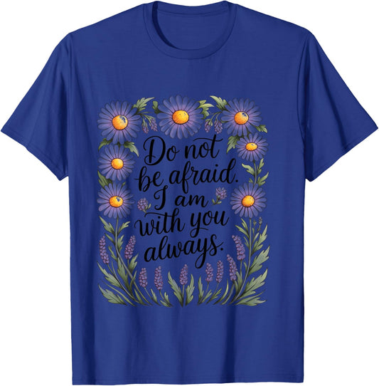 Do Not Be Afraid Christian Faith Bible Verse Psalm T-Shirt - T-Shirt | Royal