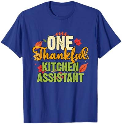 One Thankful Kitchen Assistant Thanksgiving T-Shirt - T-Shirt | Royal