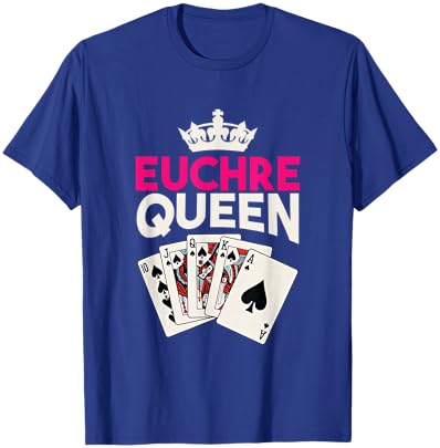 Euchre Player Card Game Lover Euchre Playing Euchre Queen T-Shirt - T-Shirt | Royal