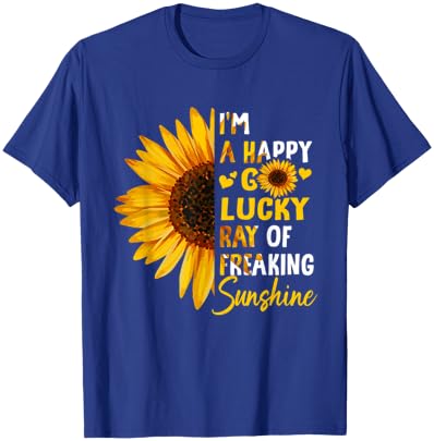 I'm A Happy Go-Lucky Ray Of Freaking SunShine Sunflower Men Women T-Shirt - T-Shirt | Royal