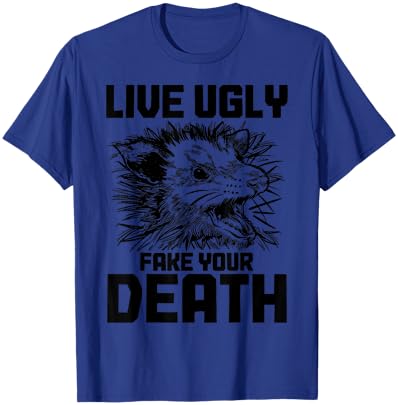 Live Ugly Fake Your Death Funny Opossum Lover Possum T-Shirt - T-Shirt | Royal